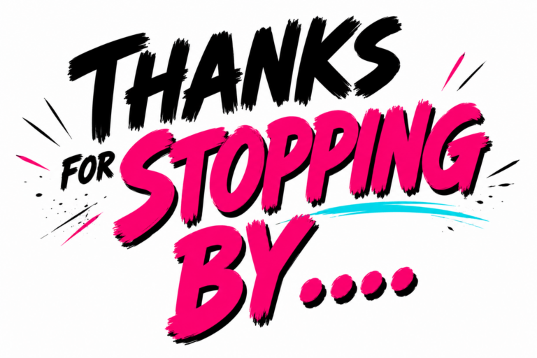Thank you for stopping by... the classic email sent after a big event.
